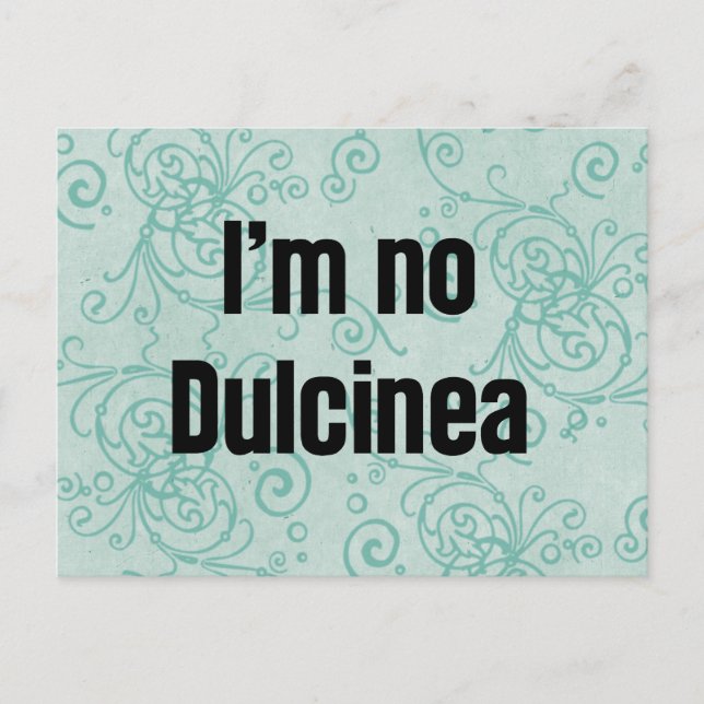 I'm No Dulcinea Postcard (Front)