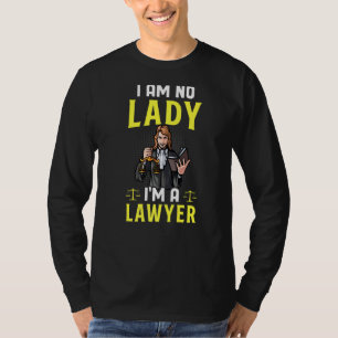 I'm No Lady I'm A Lawyer Law School Attorney Grap T-Shirt