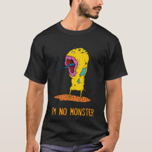I'm No Monster 28 T-Shirt