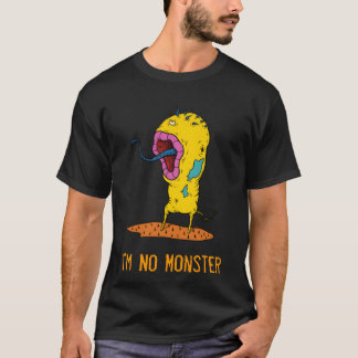I'm No Monster 28 T-Shirt