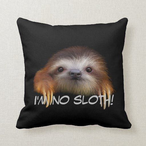 Image of I'm No Sloth Throw Pillow