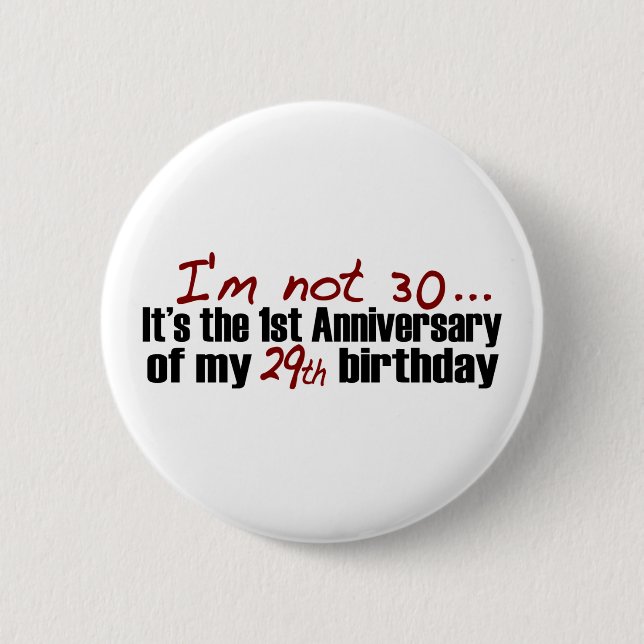 I'M Not 30 6 Cm Round Badge (Front)