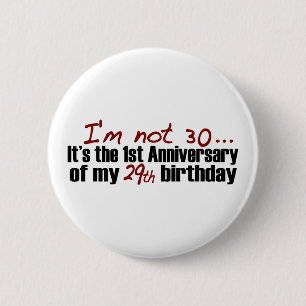 I'M Not 30 6 Cm Round Badge