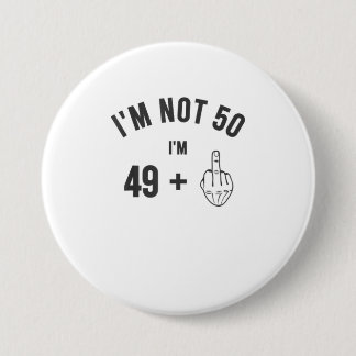 Im Not 50 Middle Finger Shirt 50th Birthday Gif 7.5 Cm Round Badge
