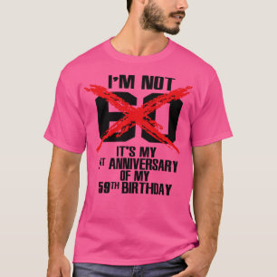 Im not 60 T-Shirt