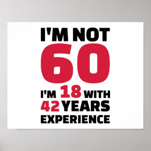 I'm not 60 years birthday poster
