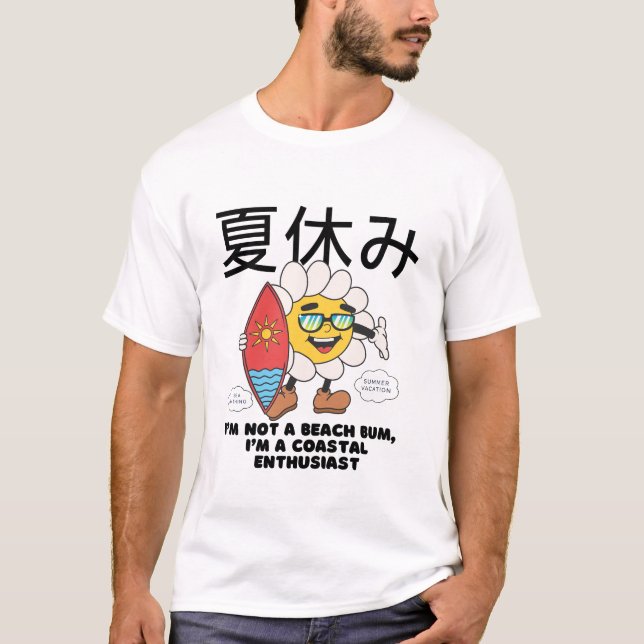 I'm not a beach bum T-Shirt (Front)