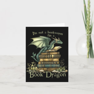 I'm Not A Bookworm I'm A Book Dragon Card