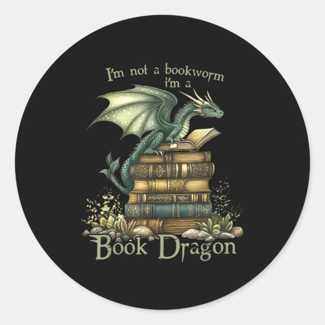 I'm Not A Bookworm I'm A Book Dragon  Classic Round Sticker (Front)