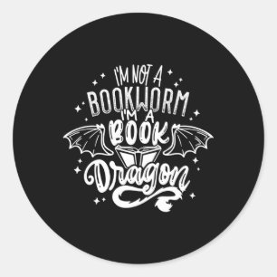 I'M Not A Bookworm I'M A Book Dragon Fantasy Book Classic Round Sticker