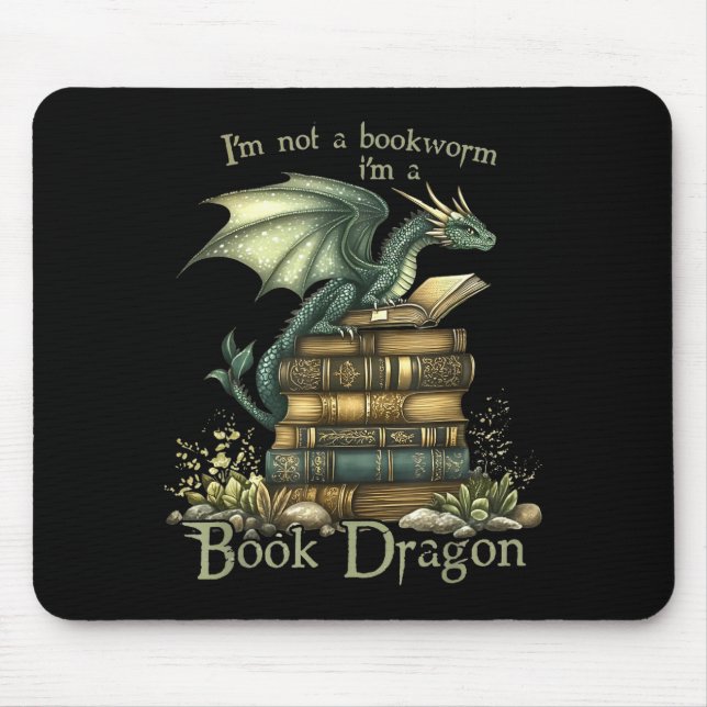 I'm Not A Bookworm I'm A Book Dragon  Mouse Mat (Front)