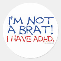 I'm Not a Brat! I Have ADHD