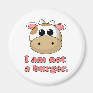 I'm Not a Burger Magnet