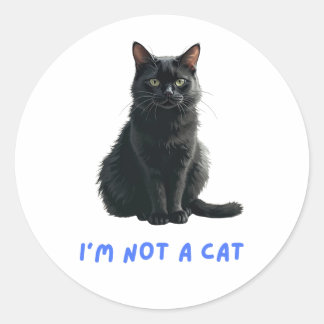 I'm not a cat classic round sticker