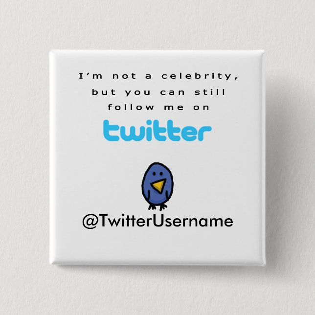 I'm Not A Celebrity...Follow Me on Twitter 15 Cm Square Badge (Front)