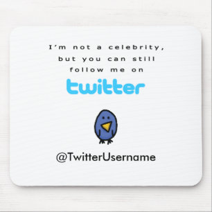 I'm Not A Celebrity...Follow Me on Twitter Mouse Mat