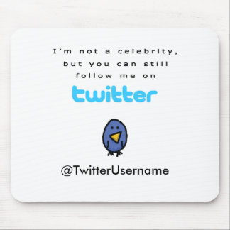 I'm Not A Celebrity...Follow Me on Twitter Mouse Mat