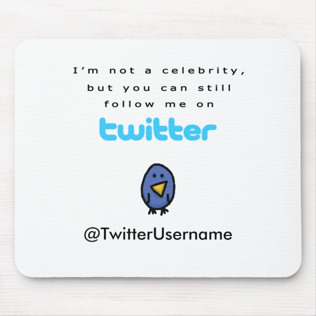 I'm Not A Celebrity...Follow Me on Twitter Mouse Mat (Front)