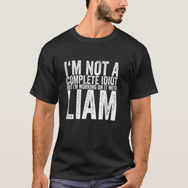 I'm Not A Complete Idiot But I'm Working On It Wit T-Shirt (Front)