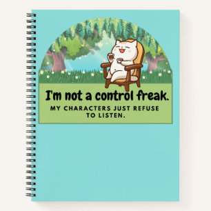 I'm not a control freak: Hilarious Writer's Comic  Notebook