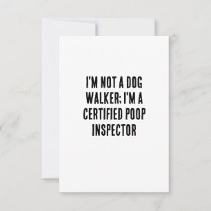 I'm not a dog walker; I'm a certified poop inspect Thank You Card