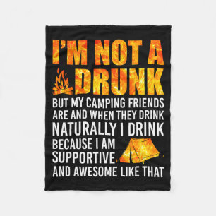 I'm Not A Drunk But My Camng Friends Are Funny Say Fleece Blanket
