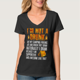 I'm Not A Drunk But My Camping Friends Are Funny S T-Shirt