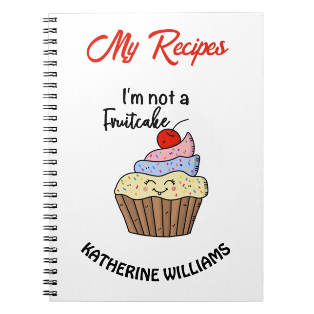 I'm not a fruitcake custom notebook (Front)