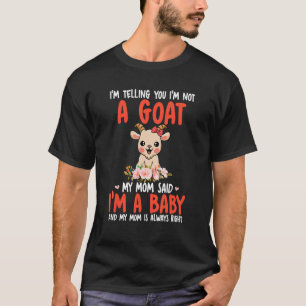 I'm Not A Goat Mum Said I'm A Baby Cute Goat Bow T T-Shirt