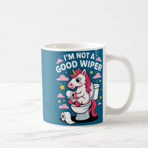 I'm Not A Good Wiper Unicorn Bathroom Humor Funny  Coffee Mug