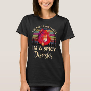 I'm Not A Hot Mess I'm A Spicy Disaster Horse T-Shirt