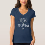 I'm not a Jew I'm Jew-ish T-Shirt<br><div class="desc">Humourous tee for every Jewish guy or girl!  Great Bar or Bat-Mitzvah gift!</div>