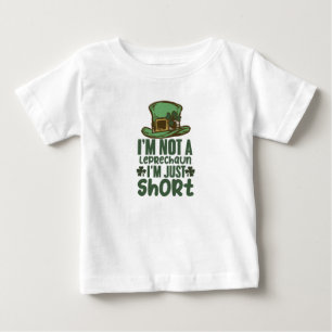 I'm Not a Leprechaun Im Just Short St Patricks Day Baby T-Shirt
