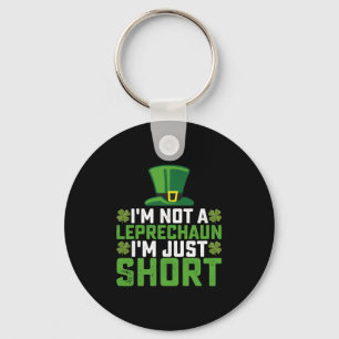 I'm Not a Leprechaun I'm Just Short St Patrick's Key Ring