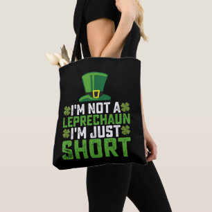I'm Not a Leprechaun I'm Just Short St Patrick's Tote Bag