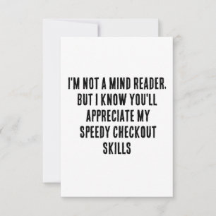 I'm not a mind reader, but I know you'll appreciat Thank You Card