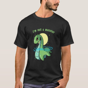 I'm Not A Monster Nessie Loch Ness Monster Folklor T-Shirt