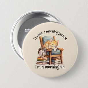 I'm Not A Morning Person 7.5 Cm Round Badge