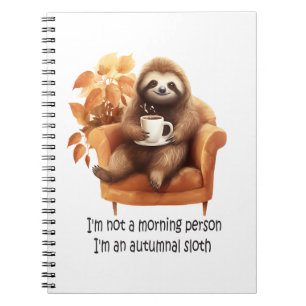 I'm Not a Morning Person Autumnal Sloth Notebook