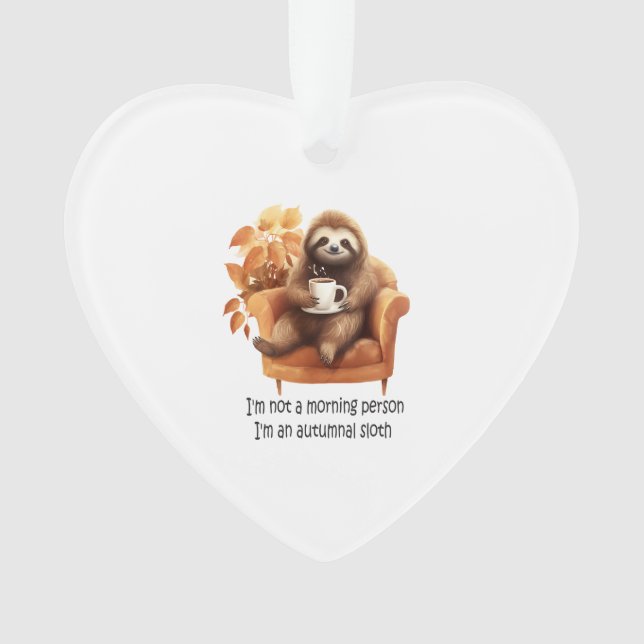 I'm Not a Morning Person Autumnal Sloth Ornament (Front)