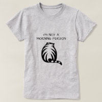 I'm not a morning person funny cat shirt for women