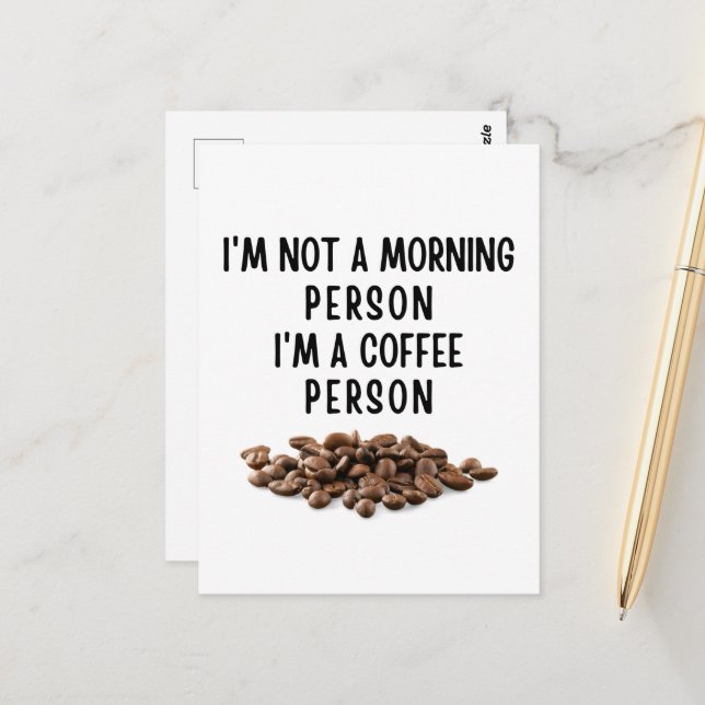 I'm not a morning person I'm a coffee person Postcard (Front/Back In Situ)
