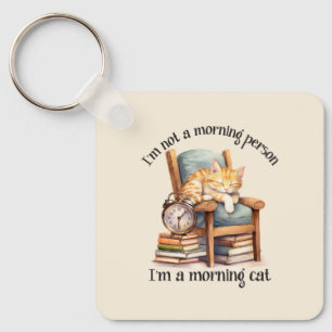 I'm Not A Morning Person Key Ring