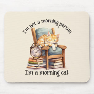 I'm Not A Morning Person Mouse Mat