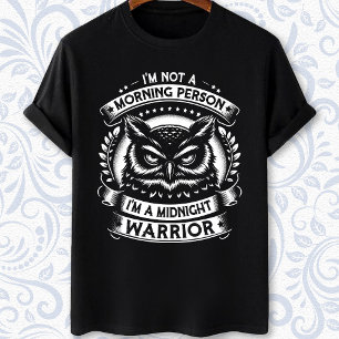 I'm not a morning person night person owl T-Shirt