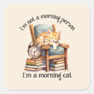 I'm Not A Morning Person Square Sticker