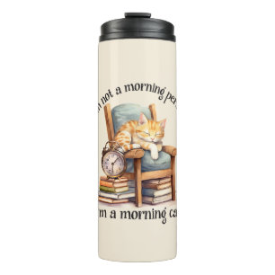 I'm Not A Morning Person Thermal Tumbler