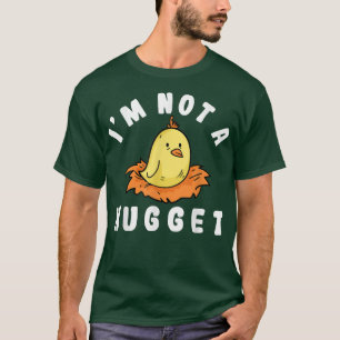 Im Not a Nugget Animal Rights I Dont Eat My Homies T-Shirt
