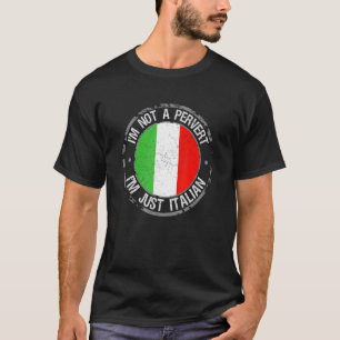 Im Not A Pervert Im Just Italian Humour Joke Itali T-Shirt