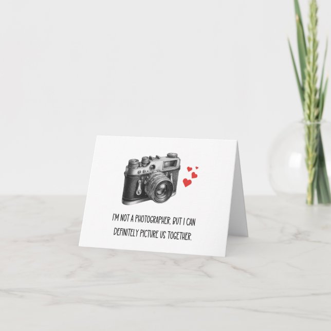 I'm Not A Photographer But Can Picture Us Together Card (Front)